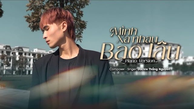 Mình Xa Nhau Bao Lâu - Jackie Thắng Nguyễn
