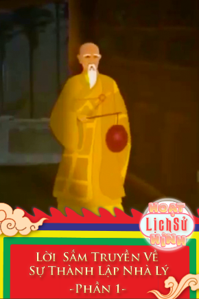 Lời Sấm Truyền Về Sự Thành Lập Nhà Lý - Phần 1