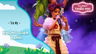 Ca khúc Không gian xanh - Biểu diễn Trà My