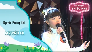 Ca khúc Mẹ yêu ơi - Biểu diễn Nguyễn Phương Chi 