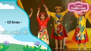 Múa chúc tết - Biểu diễn CLB Havana 