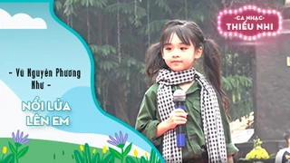 Ca khúc Nổi lửa lên em - Biểu diễn Vũ Nguyễn Phương Như 