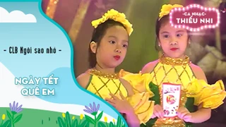 Ca khúc Ngày tết quê em - Biểu diễn CLB Ngôi sao nhỏ