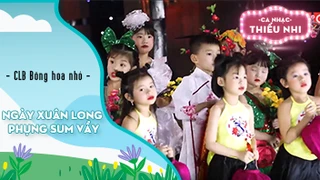 Ca khúc Ngày xuân long phụng sum vầy - Biểu diễn CLB Bông hoa nhỏ