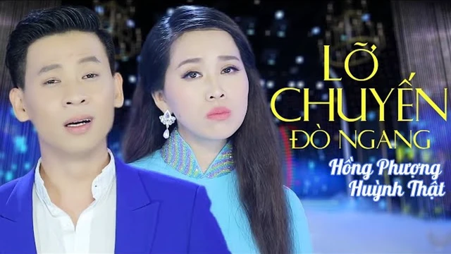Lỡ Chuyến Đò Ngang - Hồng Phượng, Huỳnh Thật