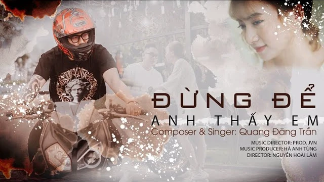 Đừng Để Anh Thấy Em - Quang Đăng Trần