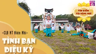 Tình Bạn Diệu Kỳ - CLB Nghệ thuật Hiền Thi