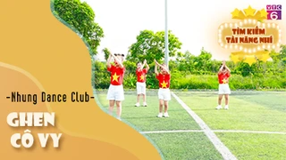 Ghen Cô Vy - Nhung Dance Club 