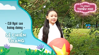 Ca khúc Sẽ chiến thắng - Biểu diễn CLB Ngôi sao hướng dương