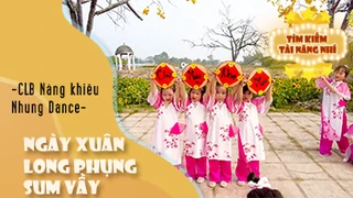 Ngày Xuân Long Phụng Sum Vầy - CLB Năng khiếu Nhung Dance