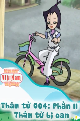 Thám tử 004: Phần II - Thám tử bị oan