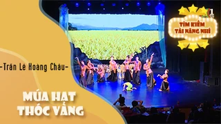 Múa Hạt Thóc Vàng - Trần Lê Hoàng Châu