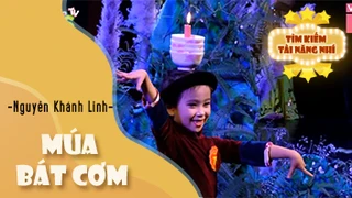 Múa Bát Cơm - Nguyễn Khánh Linh