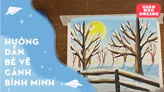 Hướng dẫn bé vẽ bức tranh phong cảnh bình minh