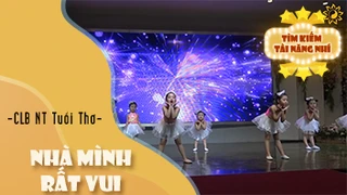 Nhảy Nhà Mình Rất Vui - CLB nghệ thuật Tuổi Thơ