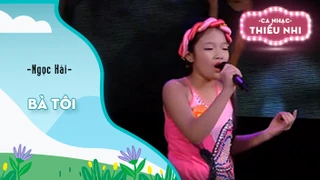 Ca khúc Bà tôi - Biểu diễn Ngọc Hải 