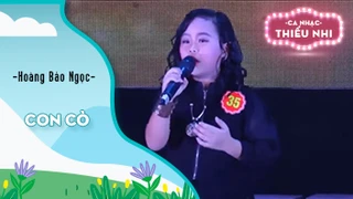 Ca khúc Con cò - Biểu diễn Hoàng Bảo Ngọc