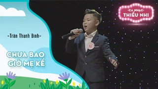 Ca khúc Chưa bao giờ mẹ kể - Biểu diễn Trần Thanh Bình