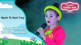 Ca khúc Đêm nghe hát đò đưa nhớ Bác - Biểu diễn Nguyễn Thị Quỳnh Trang 