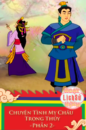 Chuyện Tình Mỵ Châu Trọng Thủy - Phần 2