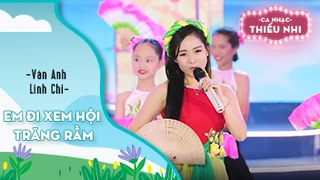 Ca khúc Em đi xem hội trăng rằm - Biểu diễn Vân Anh và Linh Chi
