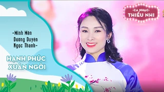 Ca khúc Hạnh phúc xuân ngời - Biểu diễn Minh Mến - Dương Duyên - Ngọc Thanh
