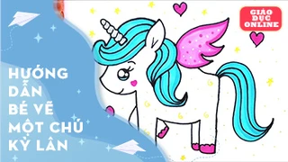 Hướng dẫn bé vẽ một chú kỳ lân