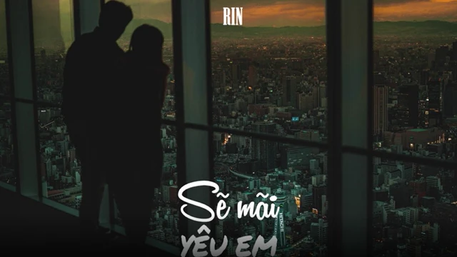 Sẽ Mãi Yêu Em - Rin