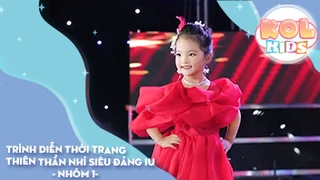 Trình diễn thời trang thiên thần nhí siêu đáng iu - Nhóm 1