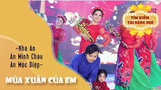 Mùa Xuân Của Em - Nhã An - An Minh Châu - An Mộc Diệp