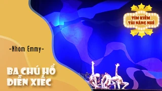 Ba Chú Hổ Diễn Xiếc - Nhóm Emmy