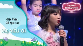 Ca khúc Mẹ yêu ơi - Biểu diễn Diệu Châu và CLB Ngôi sao