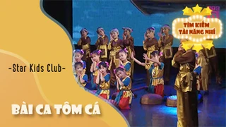 Bài Ca Tôm Cá - Star Kids Club