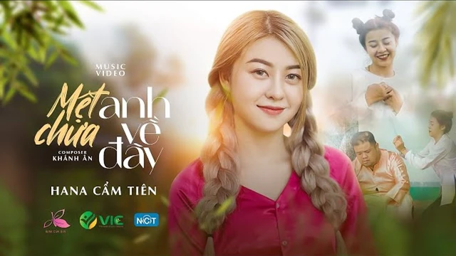 Mệt Chưa ? Anh Về Đây - Hana Cẩm Tiên