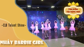 Nhảy Barbie Girl - CLB Talent Shine