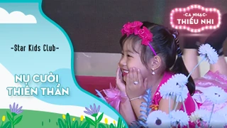Ca khúc Nụ cười thiên thần - Biểu diễn Star Kids Club 