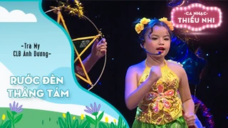 Ca khúc Rước đèn tháng Tám - Biểu diễn Trà My và CLB Ánh Dương 