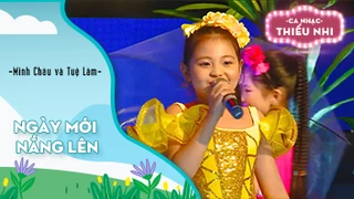 Ca khúc Ngày mới nắng lên - Biểu diễn Minh Châu và Tuệ Lâm 