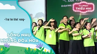 Ca khúc Sống như những đóa hoa - Biểu diễn Trại hè khát vọng
