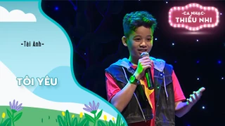 Ca khúc Tôi yêu - Biểu diễn Tài Anh
