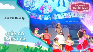 Ca khúc Thầy cô là tất cả - Biểu diễn Đinh Trần Khánh Vy