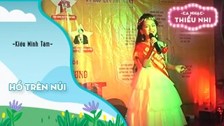 Ca khúc Hồ trên núi - Biểu diễn Kiều Minh Tâm 