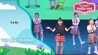 Ca khúc Vui đến trường - Biểu diễn Trà My