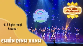 Chiến Binh Xanh - CLB Nghệ thuật Havana