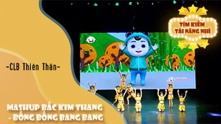 Mashup Bắc Kim Thang - Bống Bống Bang Bang - CLB Thiên Thần