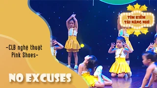 No Excuses - CLB nghệ thuật Pink Shoes