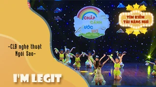 I'm Legit - CLB nghệ thuật Ngôi Sao