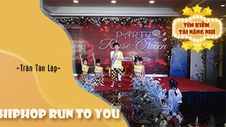 Hiphop Run To You - Trần Tân Lập