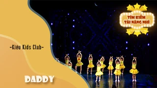 Daddy - Kiều Kids Club - Trình diễn chung kết Ngôi Sao Tài Năng Nhí VTC