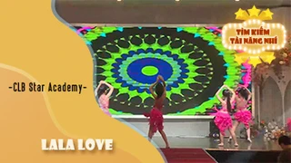 LaLa Love - CLB Star Academy